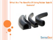 What Are The Benefits Of Using Rubber Seals & Gaskets?