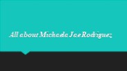All about Michaela Jae Rodriguez