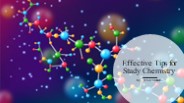 Effective Tips for Study Chemistry​