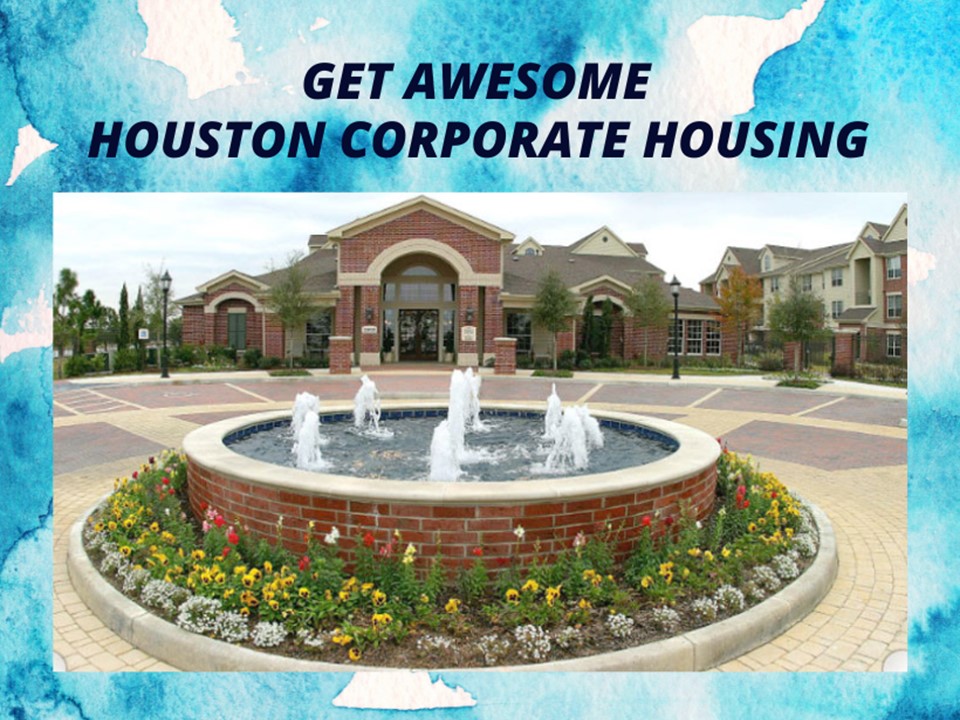 Get Awesome Houston Corporate Housing