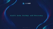 Vault Data Backup & Recovery