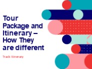 Tour  Package and  Itinerary –  How They  are different