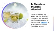 Is Tequila a Healthy Alcohol