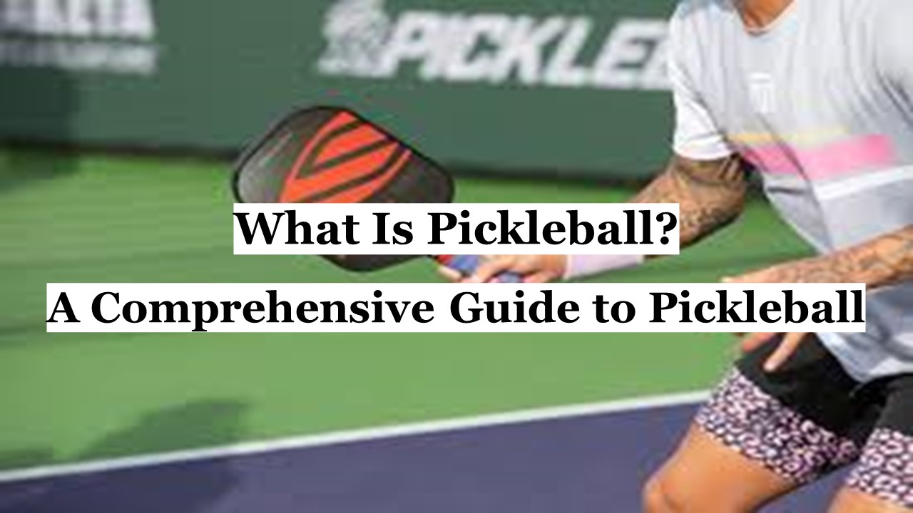 PPT What Is Pickleball A Comprehensive Guide to Pickleball
