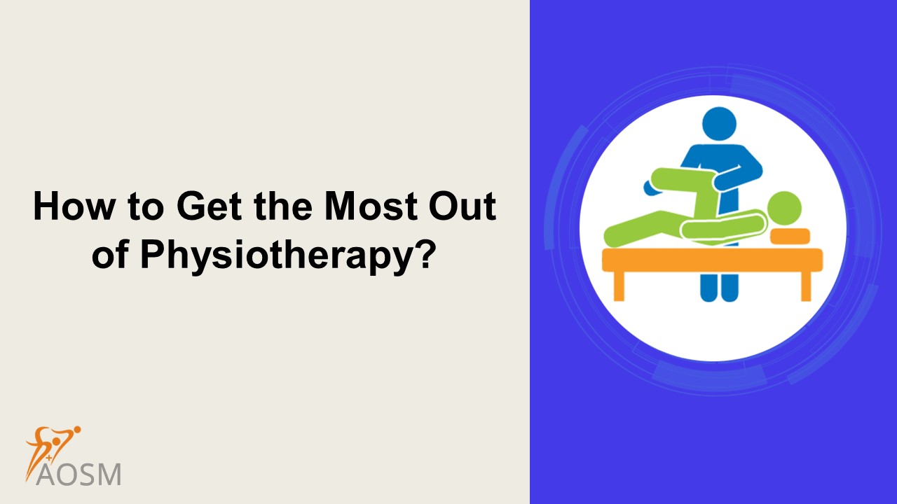 How to Get the Most Out of Physiotherapy?