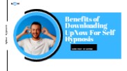 Benefits of Downloading UpNow For Self Hypnosis