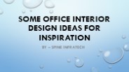 Some Office Interior Design Ideas for Inspiration