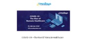 COVID-19 – The Rise Of Remote Healthcare