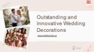 Outstanding and Innovative Wedding Decorations