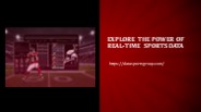 Explore the power of Real-Time Sports Data