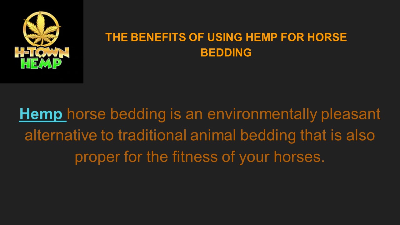 PPT THE BENEFITS OF USING HEMP FOR HORSE BEDDING PowerPoint
