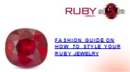 Fashion Guide On How To Style your Ruby Jewelry