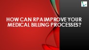 How Can RPA Improve Your Medical Billing Processes?