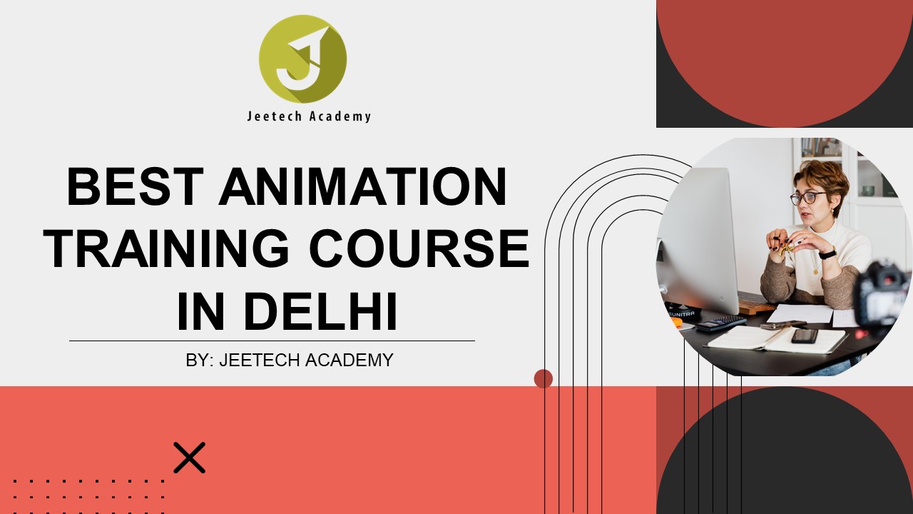 Best Animation Training Course In Delhi