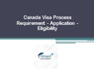 Canada Visa Process Requirement - Application - Eligibility