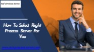 How To Select Right Process Server For You