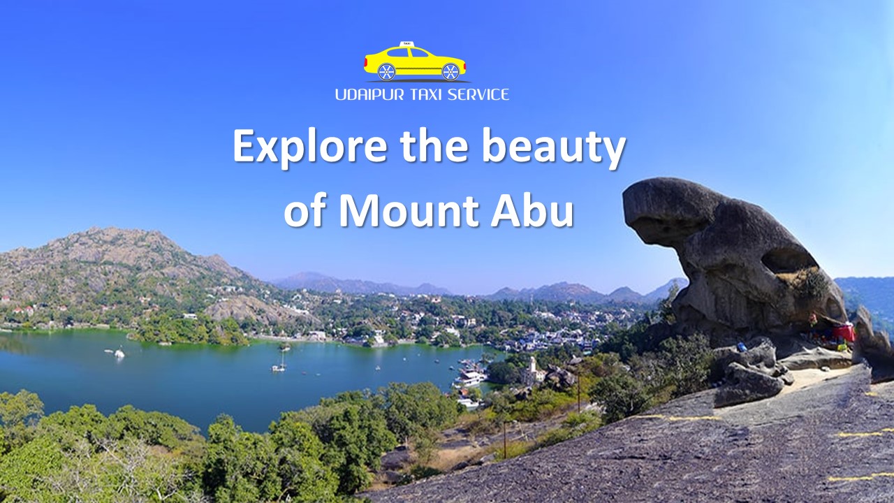 Explore the beauty of Mount Abu