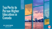 Top Reasons to Pursue Higher Education in Canada