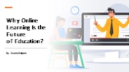 Why Online Learning Is the Future of Education?​