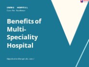 Benefits of Multi-Speciality Hospital