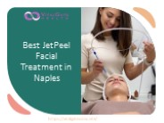 JetPeel Facial Treatment in Naples