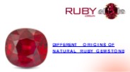 Different Origins Of Natural Ruby Gemstone