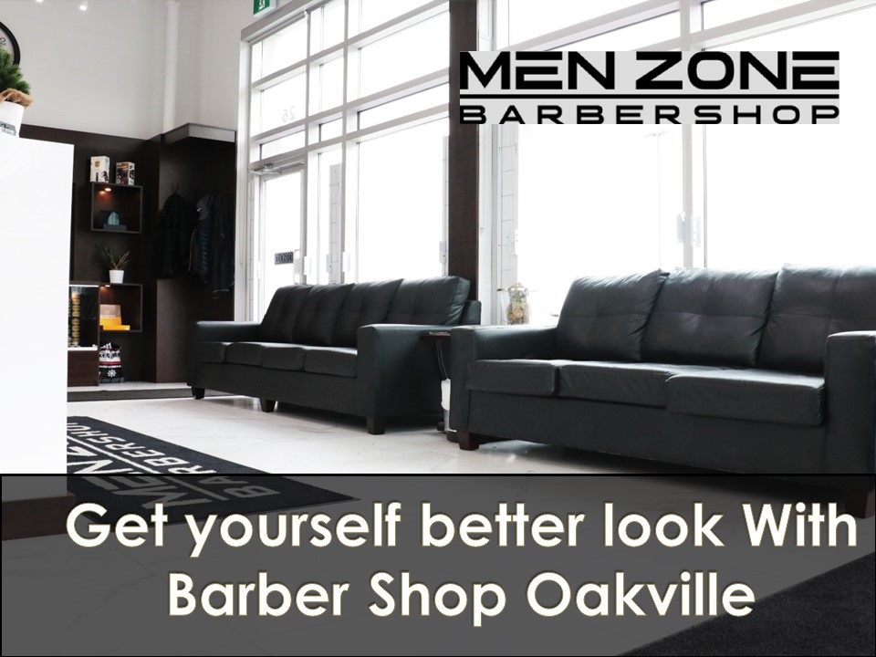 Get yourself better look With Barber Shop Oakville