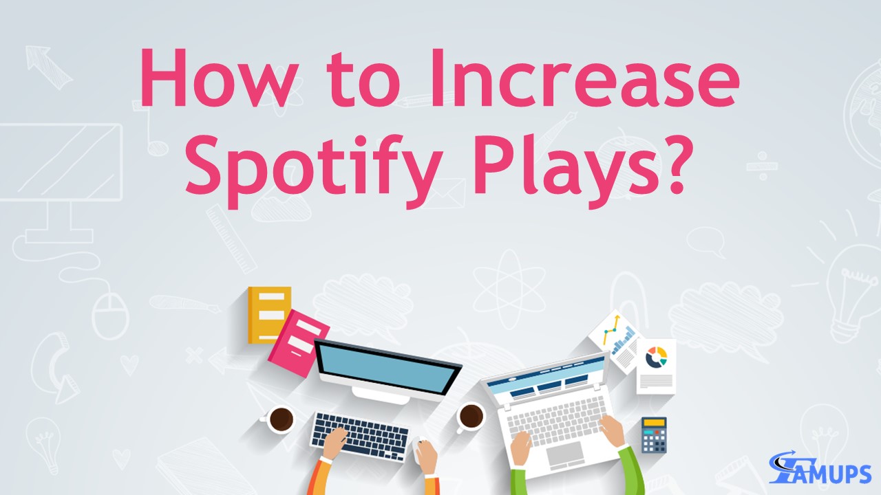 How to Increase Spotify Plays?