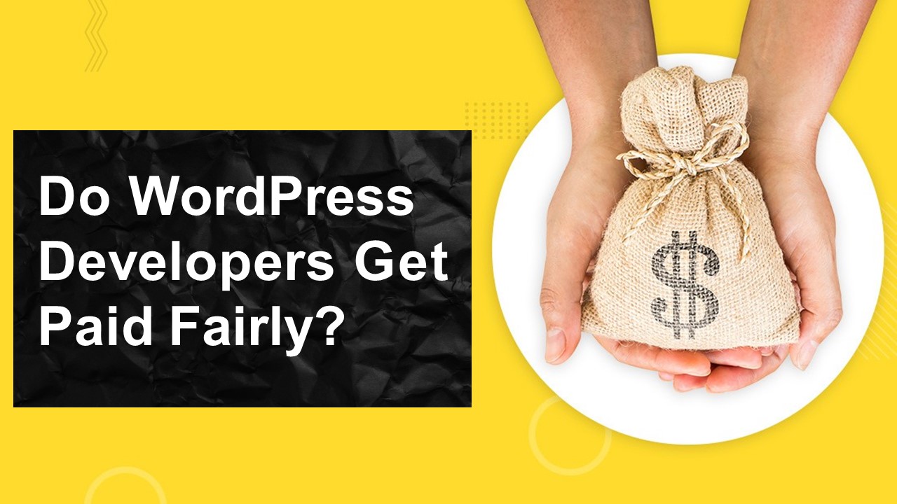 Do WordPress Developers Get Paid Fairly