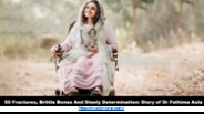 50 Fractures, Brittle Bones And Steely Determination: Story Of Dr Fathima Asla.