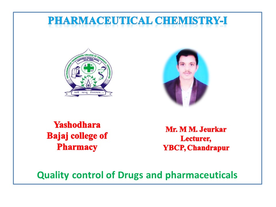 Quality control of Drugs and pharmaceuticals