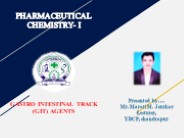 GASTRO INTESTINAL TRACK (GIT) AGENTS