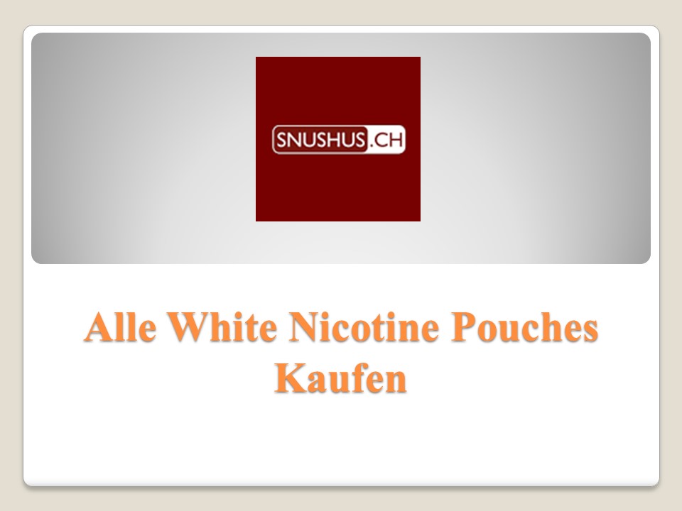 Alle White Nicotine Pouches Kaufen
