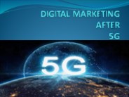 DIGITAL MARKETING AFTER 5G