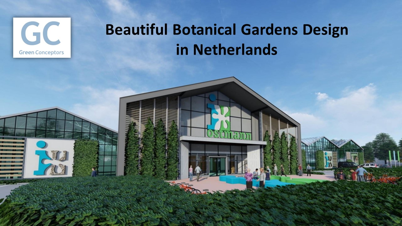 Beautiful Botanical Gardens Design in Netherlands