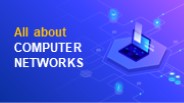 All about Computer Networks