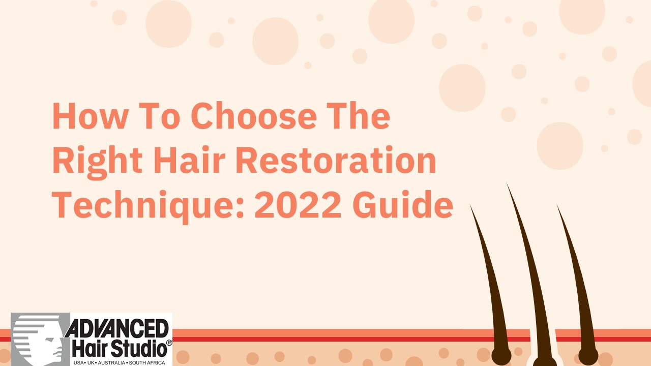 How To Choose The Right Hair Restoration Technique