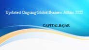 Updated Ongoing Global Business Affairs 2022