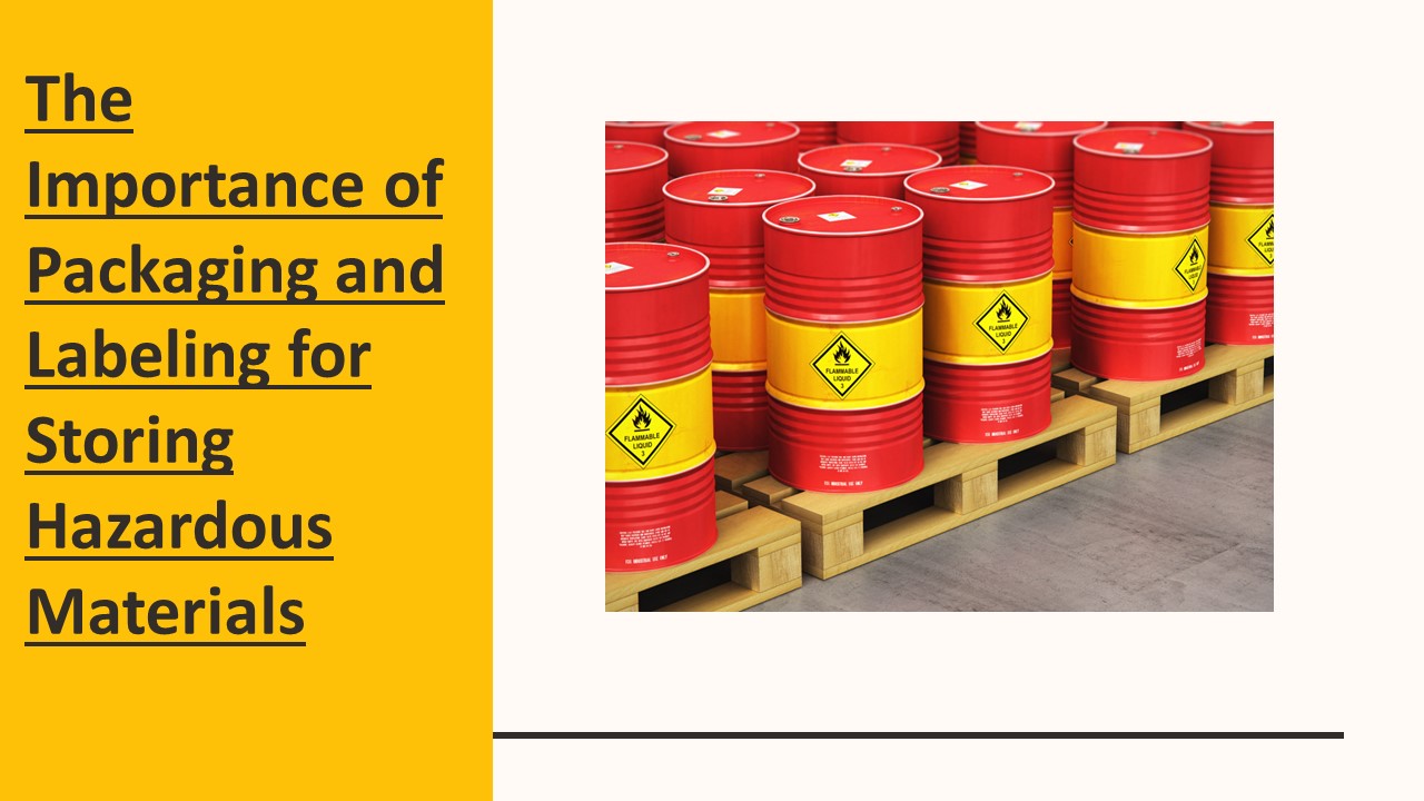 PPT The Importance of Packaging and Labeling for Storing Hazardous