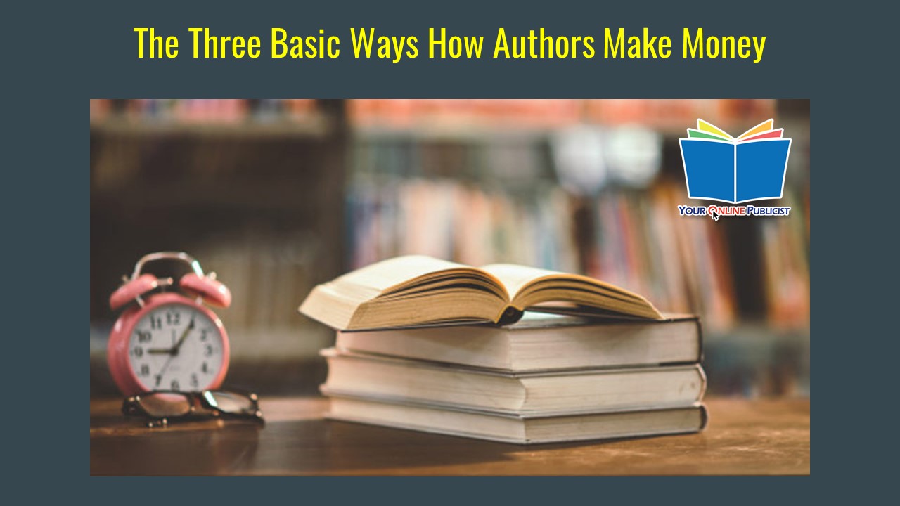 The Three Basic Ways How Authors Make Money - YOP