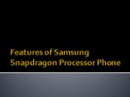 Features of Samsung Snapdragon Processor Phone