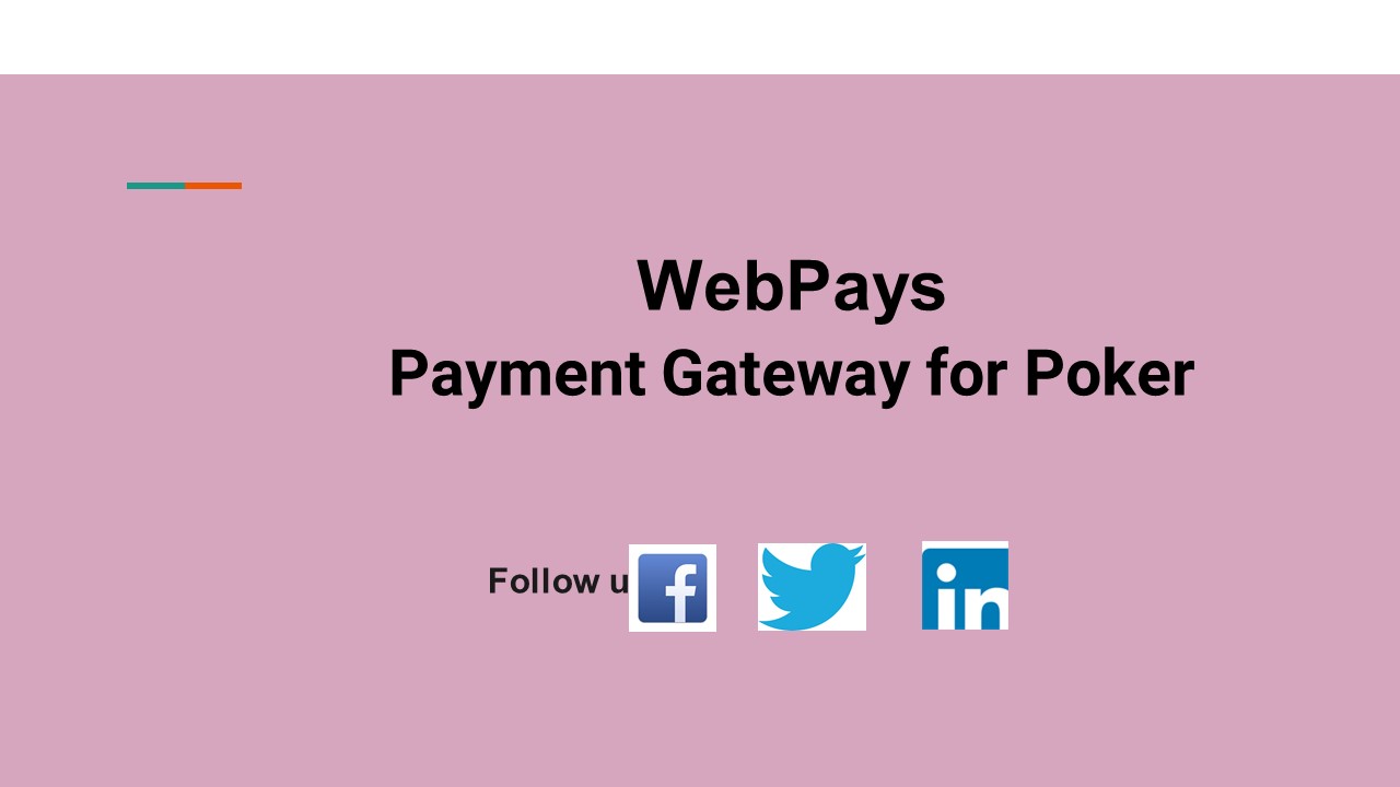 Payment Gateway For Poker Is The All-In-One Solution For Safe And Secure Payments