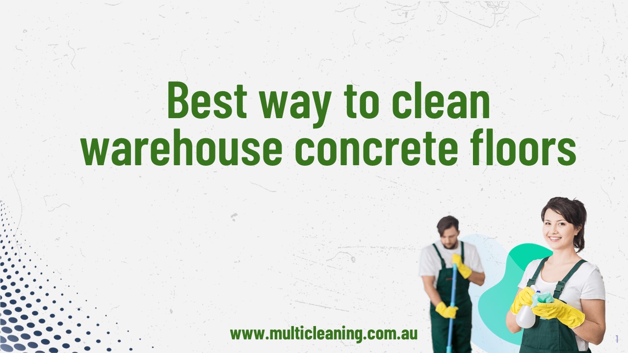 Best way to clean warehouse concrete floors