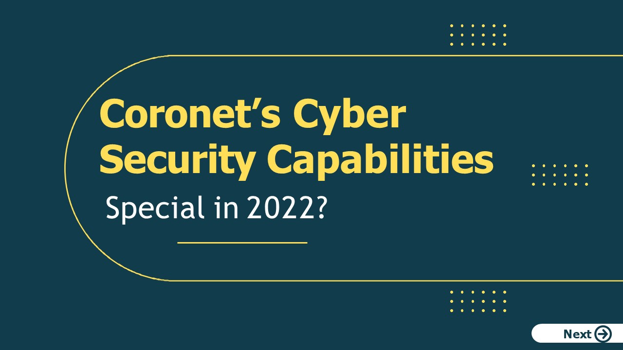 What makes Coronet’s Cybersecurity Capabilities Special in 2022?