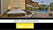 Book your goa holiday | Luuma luxury