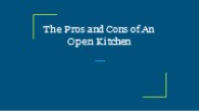 The Pros and Cons of An Open Kitchen