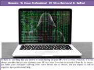 Reasons To Have Professional PC Virus Removal in Belfast