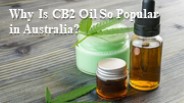 Why Is CB2 Oil So Popularity in Australia?
