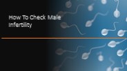 How To Check Male Infertility