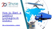 How to Start a Logistics Company in Dubai?